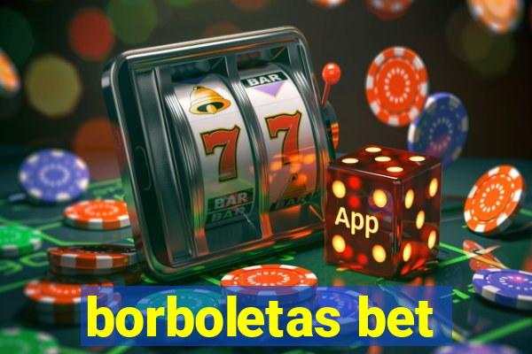 borboletas bet